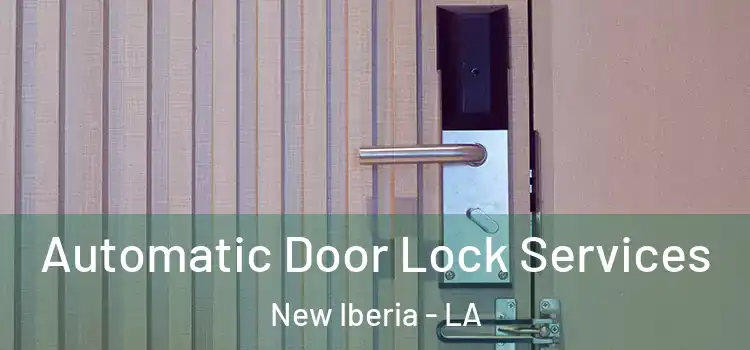 Automatic Door Lock Services New Iberia - LA