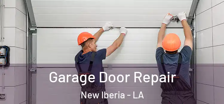  Garage Door Repair New Iberia - LA