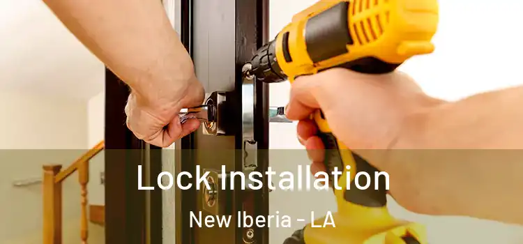 Lock Installation New Iberia - LA
