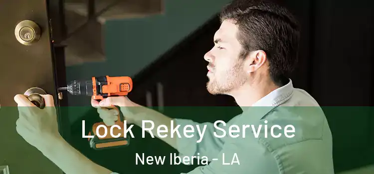  Lock Rekey Service New Iberia - LA