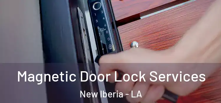  Magnetic Door Lock Services New Iberia - LA