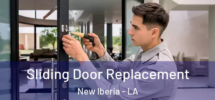  Sliding Door Replacement New Iberia - LA