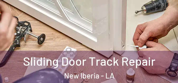  Sliding Door Track Repair New Iberia - LA